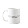 OBJECTS IN MIRROR MAY BE CLOSER ....... COFFEE MUG