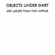 OBJECTS UNDER SHIRT