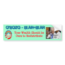 O'Bozo wants your "patriotic" support of Socialism Bumper Sticker