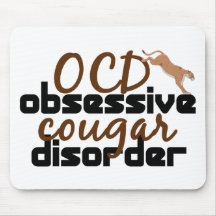 Obsessive Cougar Disorder Mousepads