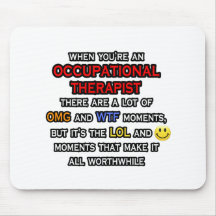 Occupational Therapist ... OMG WTF LOL Mouse Pad