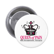 Occupational Therapist - Queen of Pain Pinback Buttons
