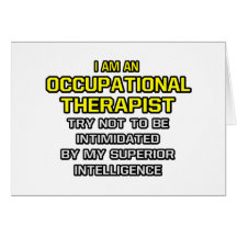 Occupational Therapist...Superior Intelligence Greeting Card