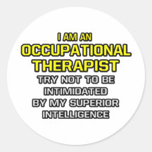 Occupational Therapist...Superior Intelligence Round Stickers