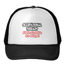 Occupational Therapy...All The Cool Kids Hat