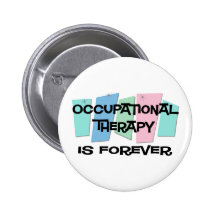 Occupational Therapy Is Forever Pin