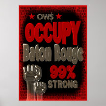 Occupy Baton Rouge OWS protest 99 strong poster
