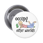 Occupy Other Worlds Button