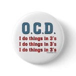 OCD I Do Things in 3's Buttons