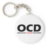 OCD - Obsessive Canary Disorder keychains