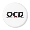 OCD - Obsessive Canary Disorder magnets