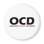 OCD - Obsessive Canary Disorder magnets
