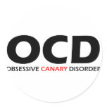 OCD - Obsessive Canary Disorder stickers