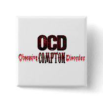 OCD- Obsessive Compton Disorder Pin