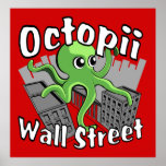 Octopii Wall Street - Occupy Wall St! Posters