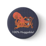 Octopus and Alien Friend 100% Huggable Button