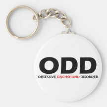 ODD - Obsessive Dachshund Disorder Key Chains