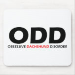 ODD - Obsessive Dachshund Disorder Mouse Pads