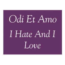 Odi et amo post card
