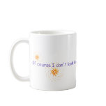 Of course I don't look busy... mugs