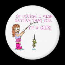 Of Course I Fish Better Than You... magnets