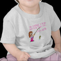 Of Course I Fish Better Than You... t-shirts