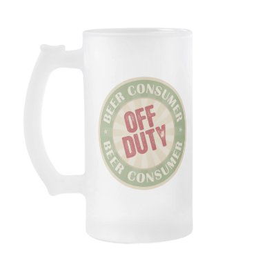 Off Duty Beer Consumer Coffee Mug by TeeShirtsTShirts
