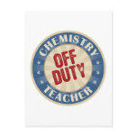 Off Duty Chemistry Teacher postcards