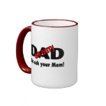 Off Duty Dad Go Ask Your Mom Coffee Mug