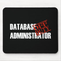 OFF DUTY DATABASE ADMIN DARK MOUSE MAT