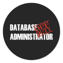 OFF DUTY DATABASE ADMIN DARK ROUND STICKER