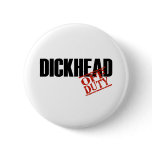 OFF DUTY DICKHEAD LIGHT buttons