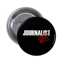 OFF DUTY JOURNALIST DARK PINBACK BUTTONS