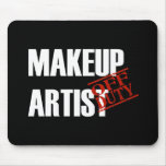 OFF DUTY MAKEUP ARTIST DARK mousepads