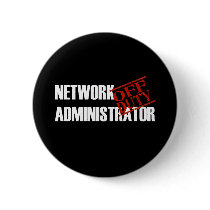 OFF DUTY NETWORK ADMIN DARK PINBACK BUTTONS