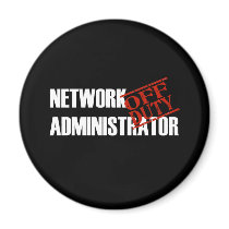 OFF DUTY NETWORK ADMIN DARK FRIDGE MAGNET