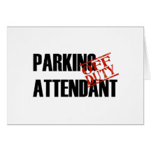 OFF DUTY PARKING ATTENDANT LIGHT CARD