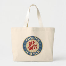 Off Duty Physics Teacher Tote Bags