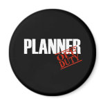 OFF DUTY PLANNER DARK magnets