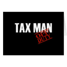 OFF DUTY TAX MAN DARK GREETING CARD