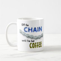 Off the Chain Coffee Mug