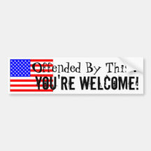 Offended? Bumper Sticker