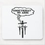 Offensive Good Friday Mouse Pad