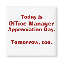 Office Manager Appreciation Day Refrigerator Magnet