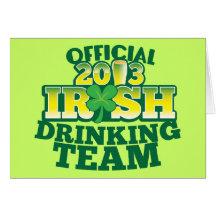 Official 2013 Irish DRINKING TEAM from The Beer Sh Greeting Card