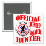 Official squatch hunter button