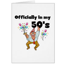 Officially in my 50s greeting card