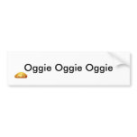 , Oggie Oggie Oggie bumper stickers