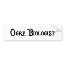 Ogre Biologist Sticker Bumper Stickers