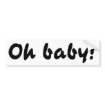 Oh Baby bumper stickers
